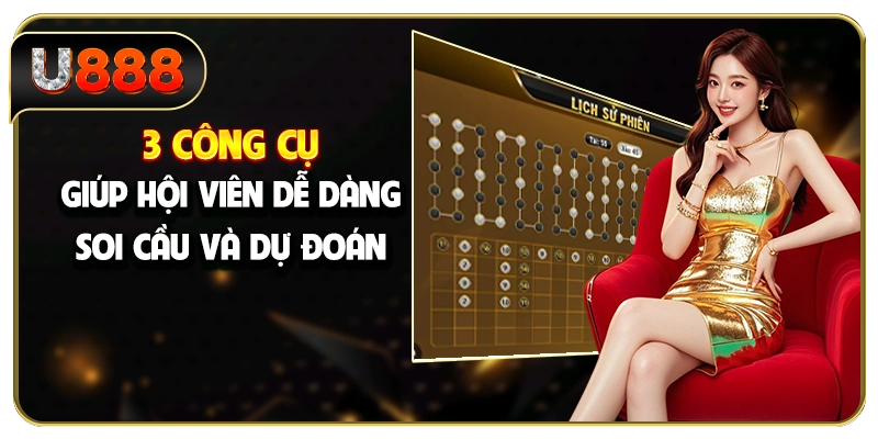 3 công cụ giúp hội viên dễ dàng soi cầu và dự đoán